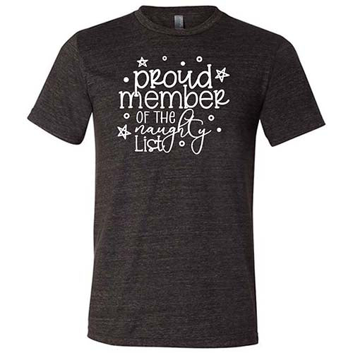 Funny Naughty List Shirt - Unisex Christmas Humor Tee for Holiday Parties & Gifts