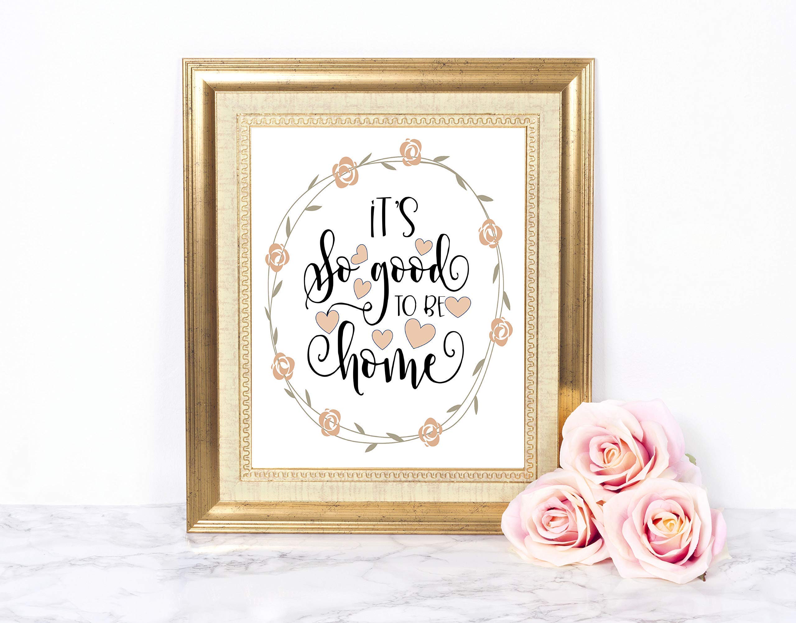 Home Decor Wall Art - 'It's So Good to Be Home' Inspirational Print - 8x10 Inches Unframed Poster - Perfect for Living Room, Bedroom & Office Decor