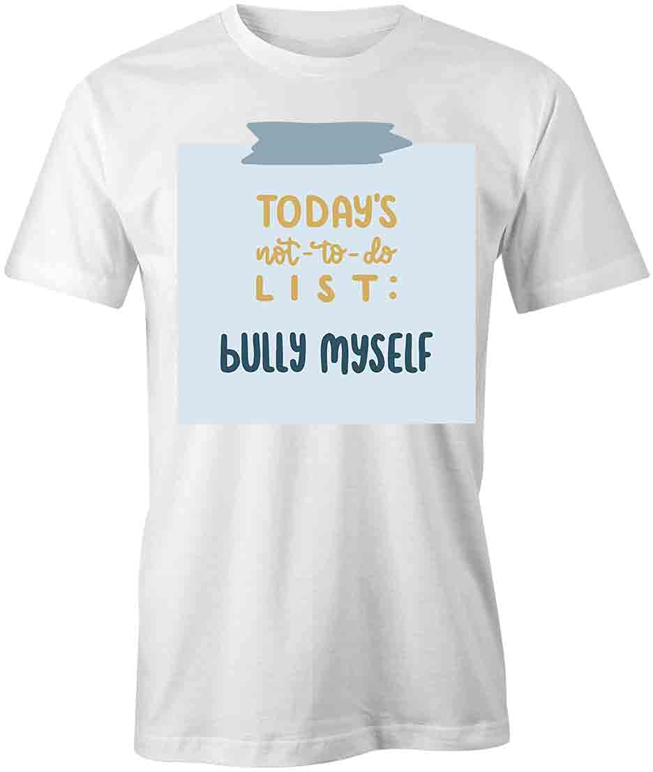 Bully Myself Graphic T-Shirt - Funny Printed Tee for Women & Men | White Cotton Casual Wear | Perfect for Gym, Workout, and Everyday Outfits
