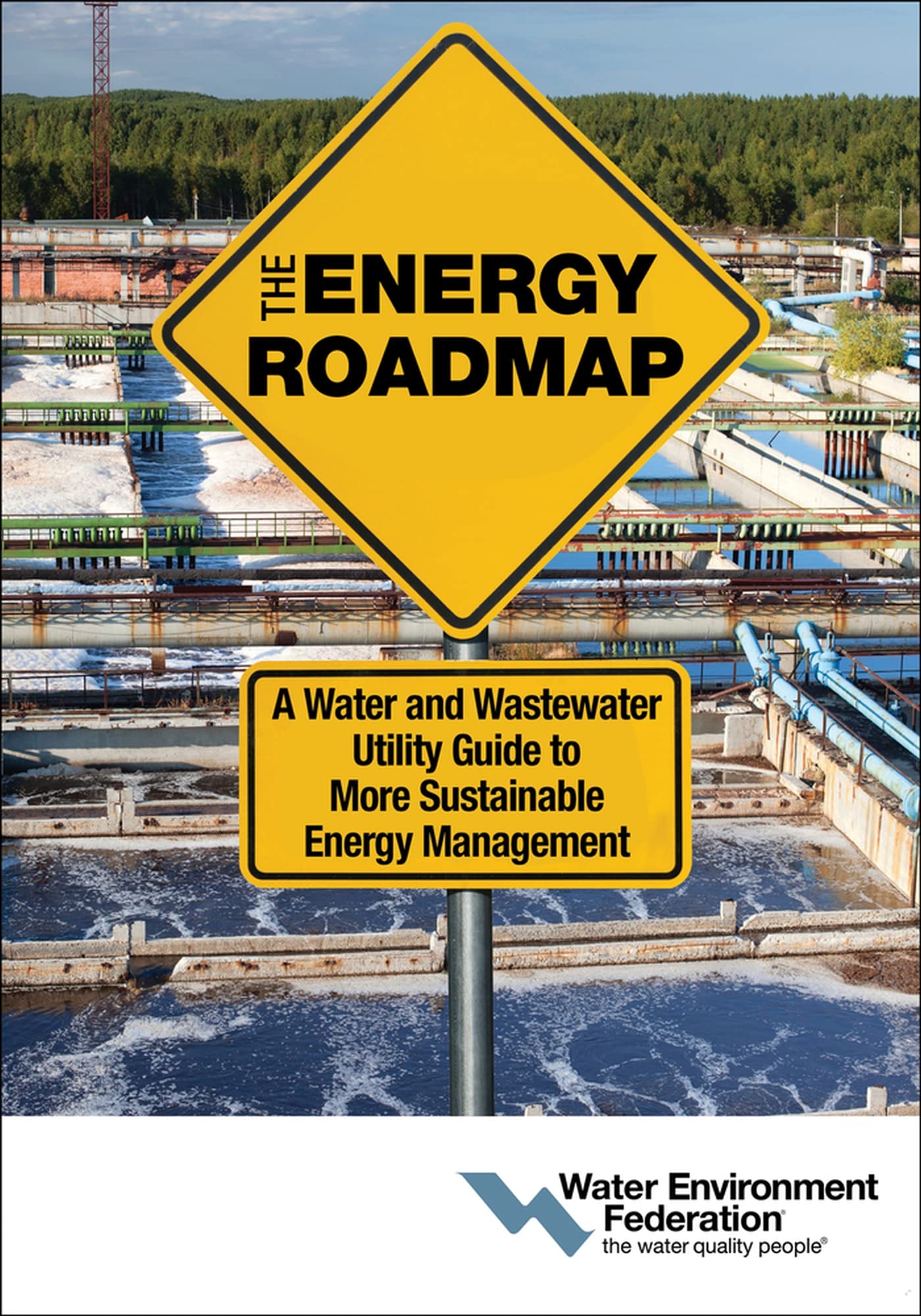 The Energy Roadmap: Sustainable Energy Management Guide for Water & Wastewater Utilities | Reduce Costs & Improve Efficiency for Municipal Operations