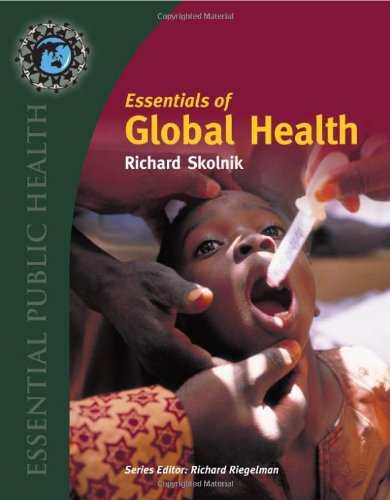 Essentials of Global Health - Essential Public Health Textbook for Students & Professionals | Study Guide for Public Health Courses & Research