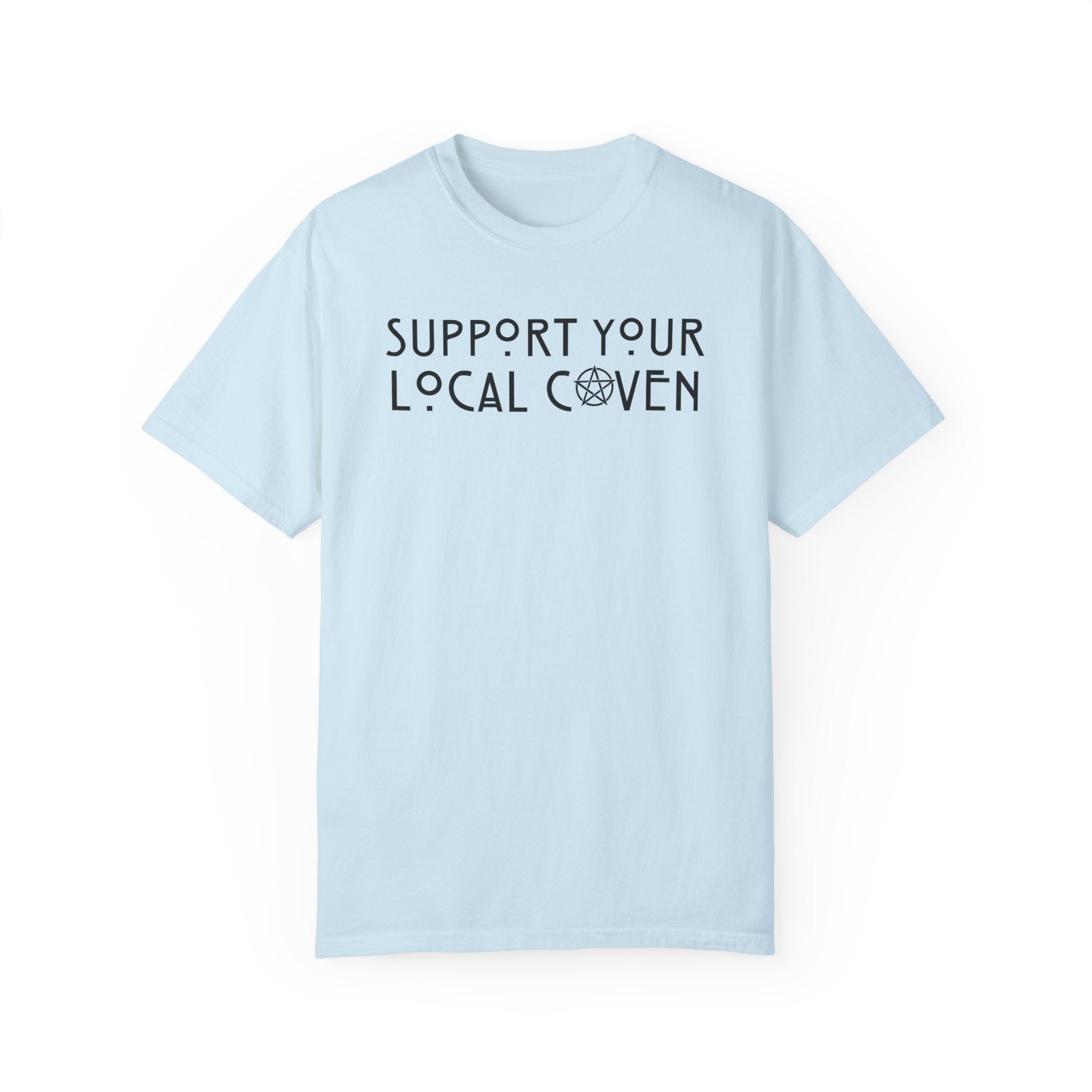 Support Your Local Coven T-Shirt | Witchy Graphic Tee for Women | Perfect for Halloween, Wiccan Events & Witchcraft Enthusiasts