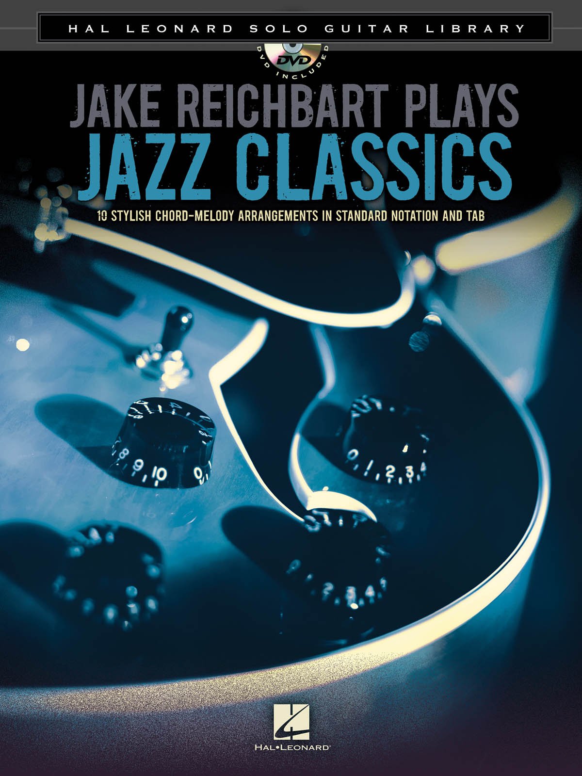 Jake Reichbart Plays Jazz Classics - Hal Leonard Solo Guitar Library (Book & DVD) | Learn Jazz Guitar Techniques, Perfect for Guitarists & Music Lovers