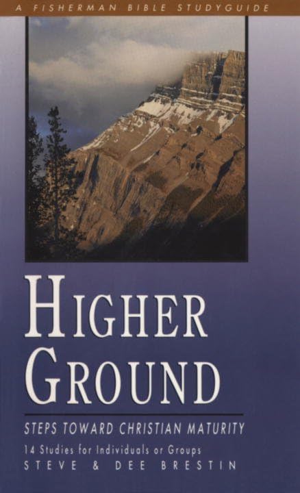 Higher Ground: Steps Toward Christian Maturity - Bible Study Guide for Spiritual Growth | Perfect for Small Groups & Personal Devotion