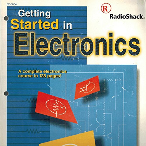 Getting Started in Electronics by Forrest M. Mims III - Beginner's Guide to Electronic Circuits & Projects | Perfect for STEM Learning, DIY Projects & Hobbyists