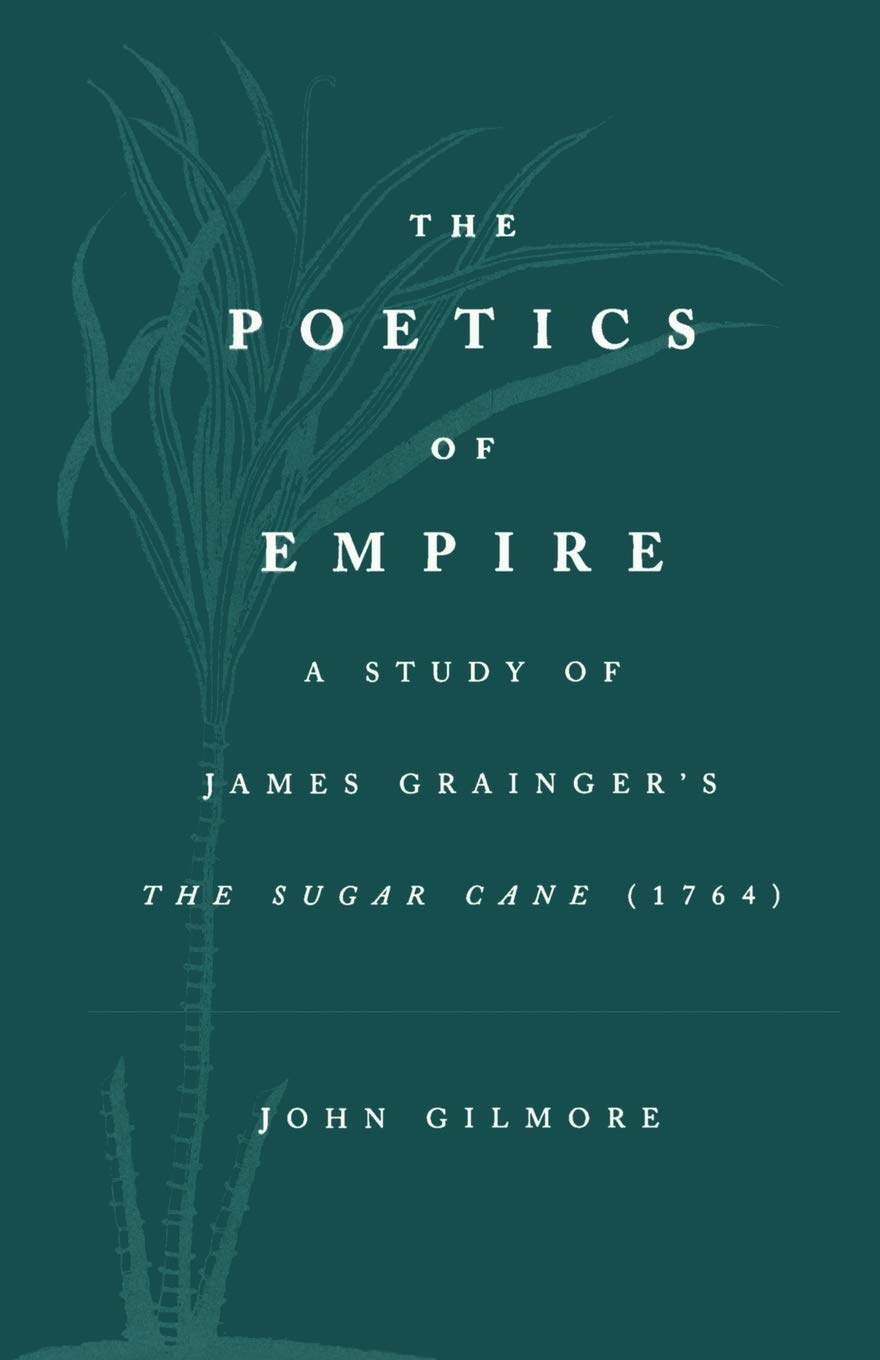 The Poetics of Empire: Study of James Grainger's The Sugar Cane (1764) | 18th Century Caribbean Literature Analysis | Perfect for Colonial History Scholars & Literature Students