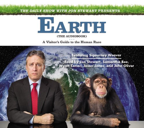 The Daily Show with Jon Stewart Presents Earth (Audiobook): A Visitor's Guide to the Human Race - Perfect for Comedy Fans & Political Satire Lovers