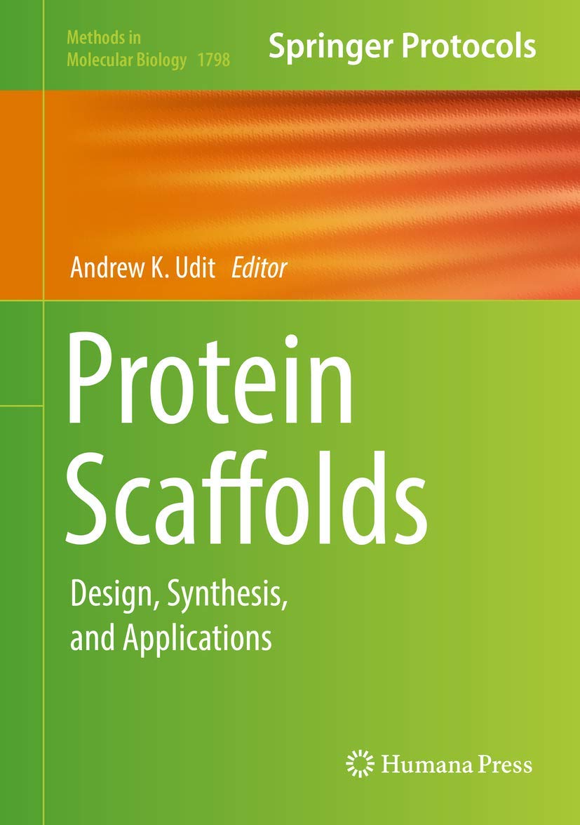 Protein Scaffolds: Design, Synthesis & Applications - Methods in Molecular Biology 1798 | Research Tools for Biomedical Engineering & Drug Development