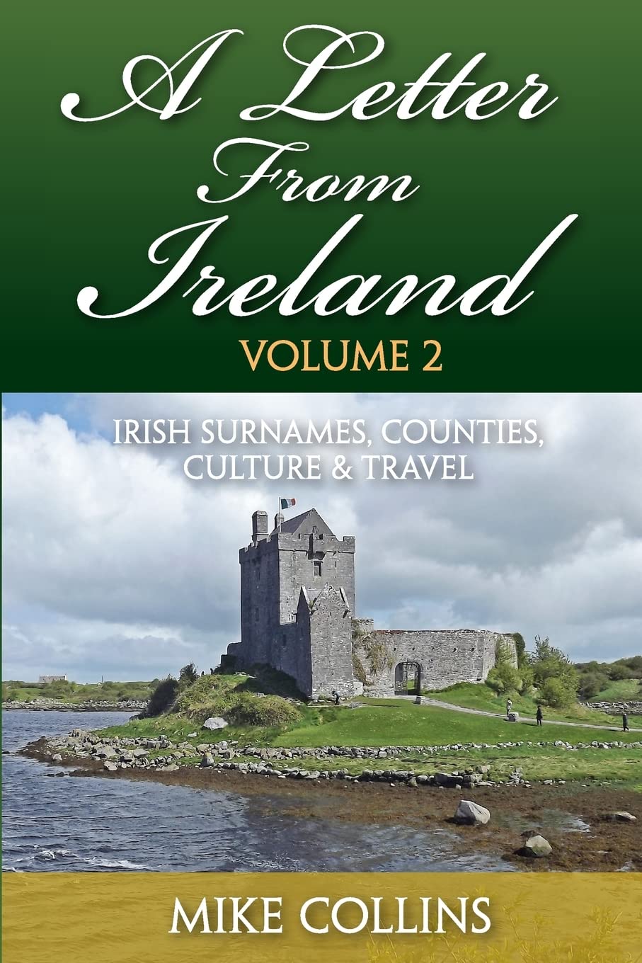 A Letter From Ireland: Volume 2 - Irish Surnames, Counties, Culture & Travel Guide | Explore Irish Heritage & Ancestry | Perfect for Genealogy Research, Cultural Enthusiasts & Travel Planning