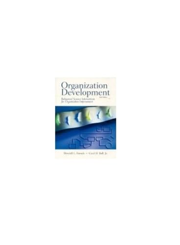 Organization Development: Behavioral Science Interventions for Organization Improvement, 6th Edition - Essential Guide for HR Professionals and Business Leaders