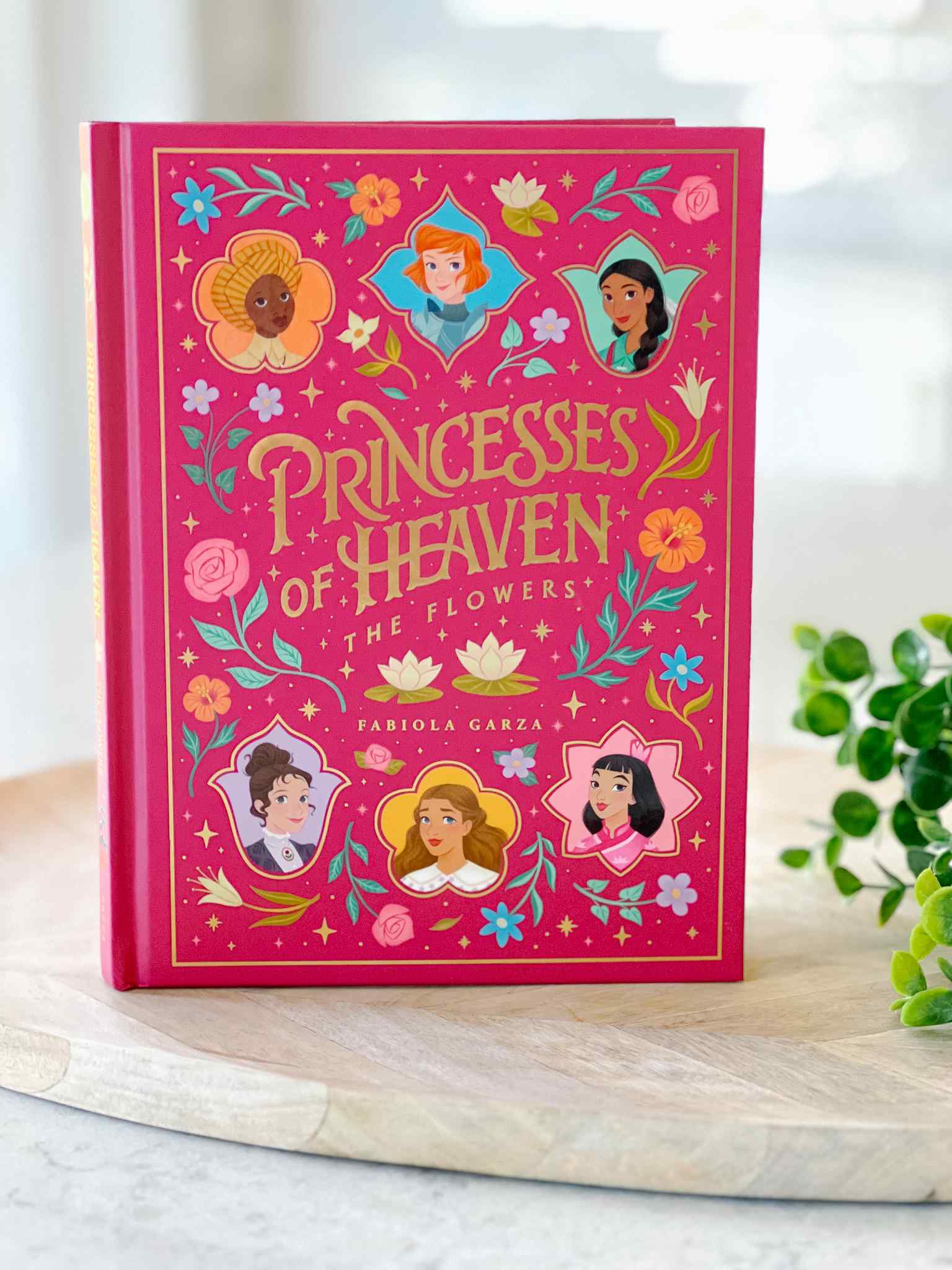 Princesses of Heaven: The Flowers Book - Inspirational Storybook for Kids' Bedtime Reading & Gift Ideas