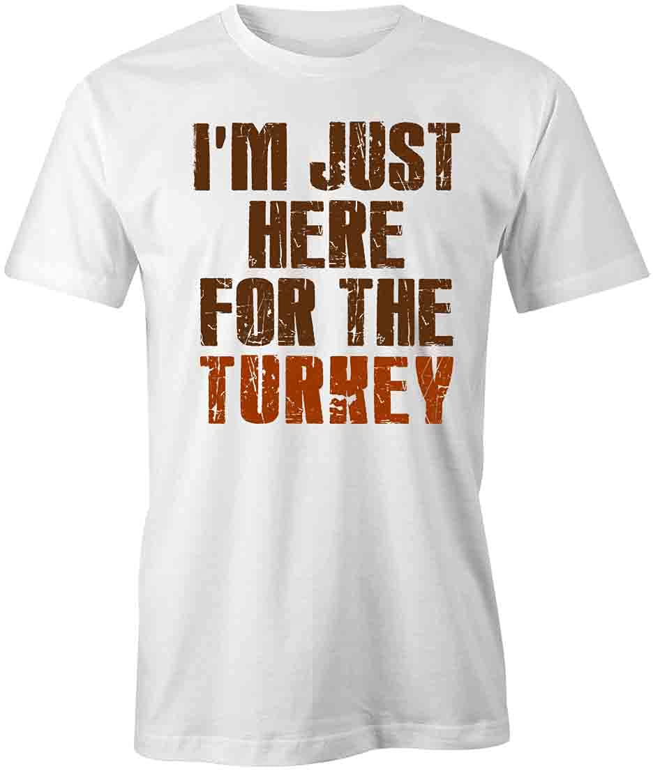 Funny Turkey Graphic T-Shirt | White Printed Tees for Thanksgiving & Holiday Parties | Casual Wear & Family Gatherings