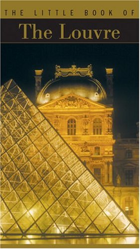 The Little Book of Louvre: A Guide to Masterpieces & Art History - Perfect for Art Lovers, Travelers & Museum Enthusiasts