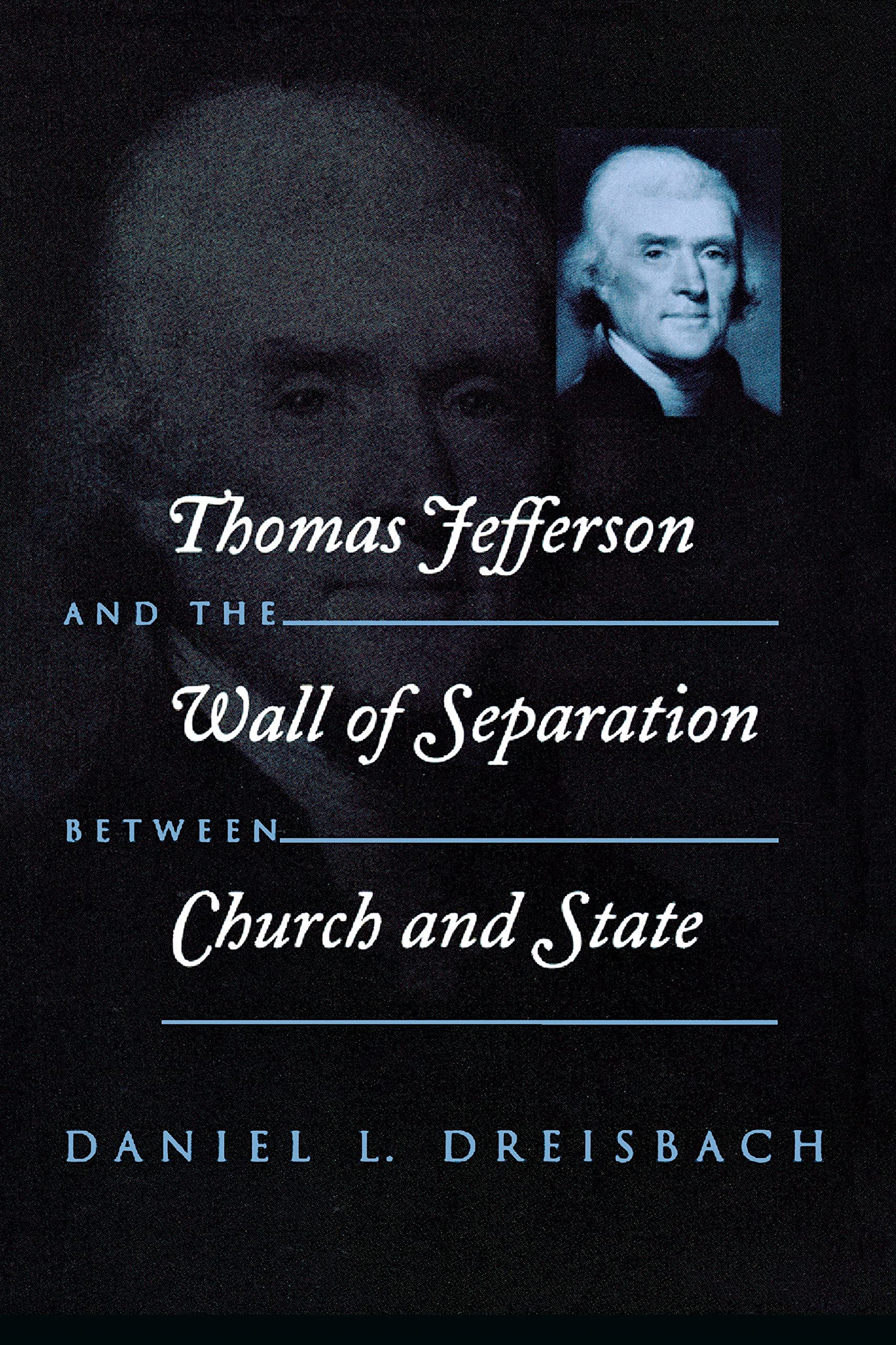Thomas Jefferson and the Wall of Separation Between Church and State - Critical America Series | Historical Analysis of Church-State Relations | Perfect for American History Students & Constitutional Scholars