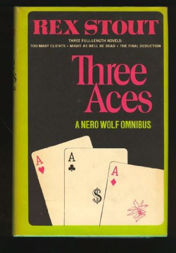 Three Aces: A Nero Wolfe Mystery Omnibus - Too Many Clients, Might as Well Be Dead, The Final Deduction | Classic Detective Novel Collection | Perfect for Book Clubs & Mystery Lovers