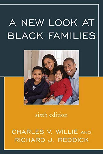 A New Look at Black Families 6th Edition by Charles V. Willie & Richard J. Reddick - Sociology Textbook [Paperback] | Essential for African American Studies & Cultural Research