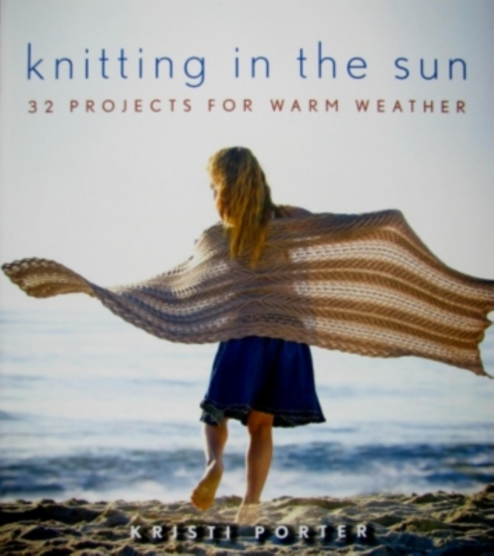 32 Warm Weather Knitting Projects - Lightweight & Breathable Knitwear for Summer, Beach & Outdoor Activities