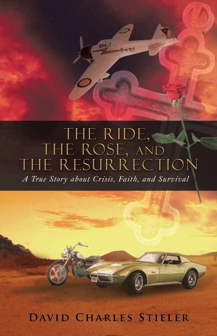 The Ride, the Rose, and the Resurrection: A True Story of Crisis, Faith & Survival - Inspiring Christian Memoir for Overcoming Life's Challenges