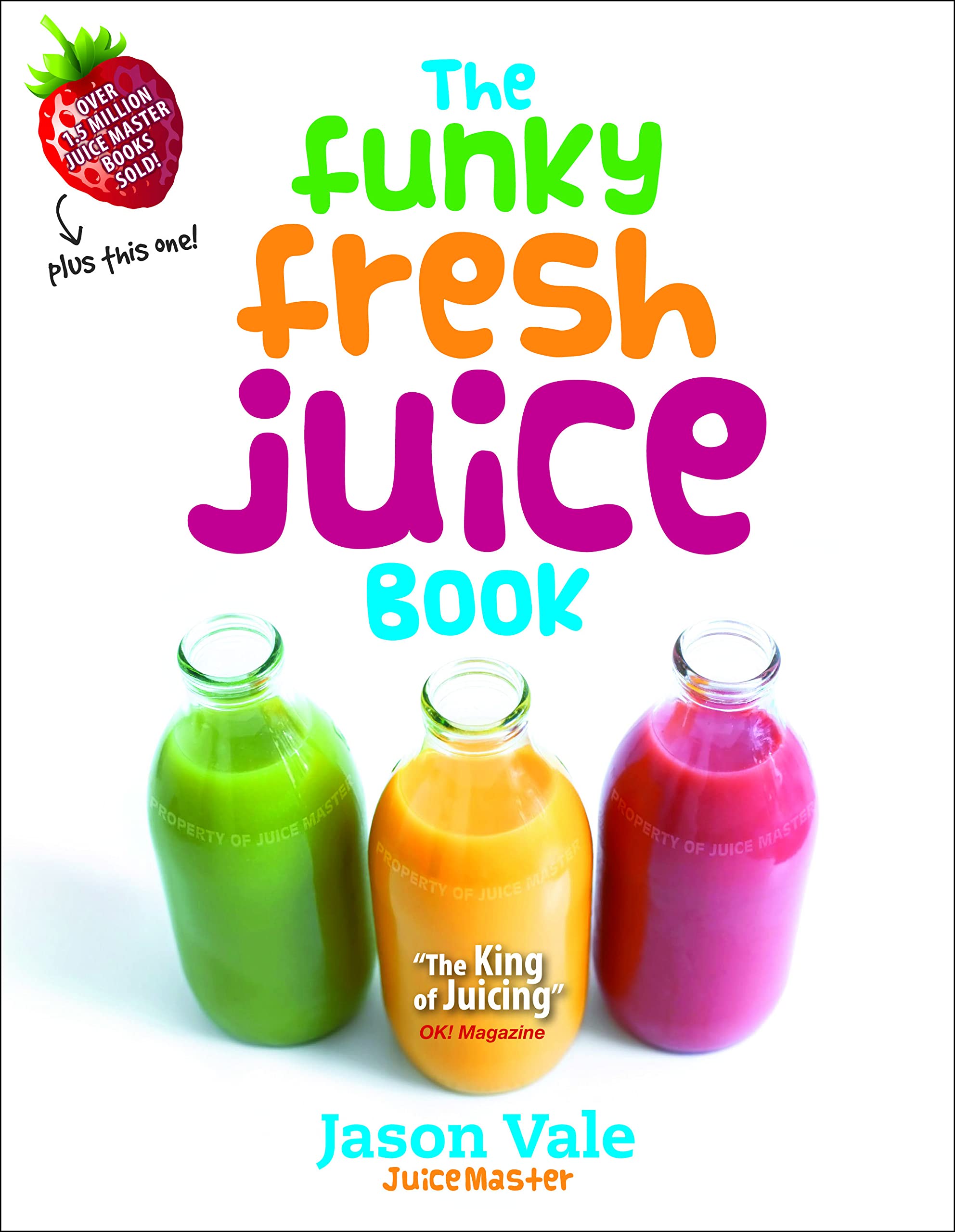 Funky Fresh Juice Book - Healthy Homemade Juice Recipes for Detox & Weight Loss | Perfect for Juicing Beginners & Healthy Lifestyle