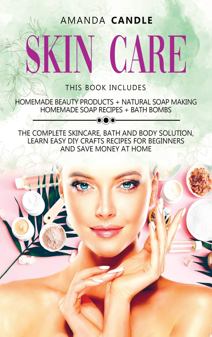 Homemade Beauty Products & Natural Soap Making Books - Complete DIY Skincare Guide with Bath Bomb Recipes for Beginners | Save Money with Easy At-Home Crafts | Perfect for Self-Care, Spa Days & Thoughtful Gifts