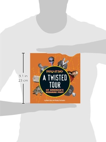 Weird History Book: A Twisted Tour of America's Bizarre Past - Perfect for History Buffs & Gift Ideas