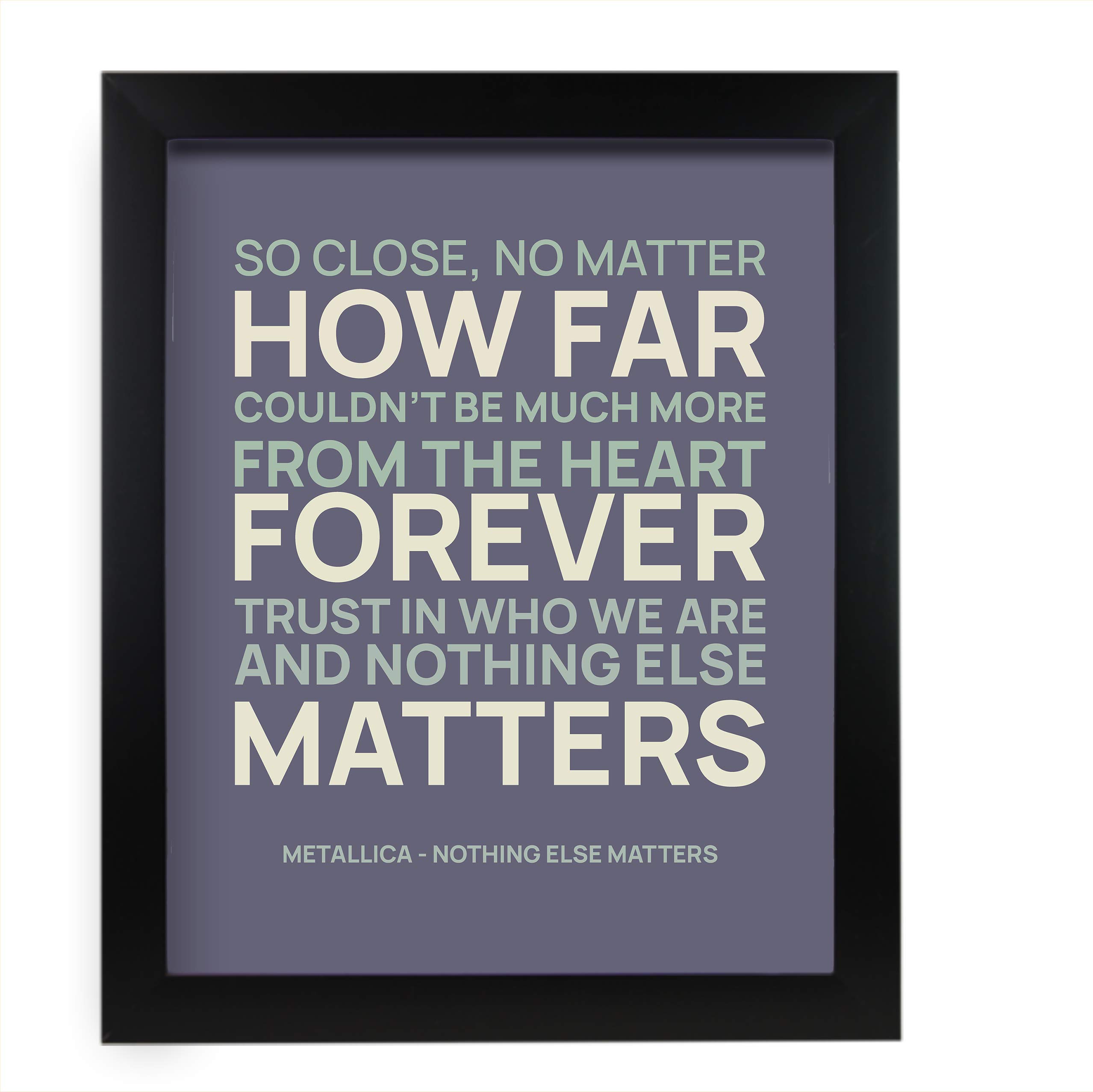 Metallica Nothing Else Matters Music Poster - Inspirational Wall Art Decor for Office, Home, Bedroom & Man Cave - Unframed 11x14 Print - Perfect for Rock Fans & Music Lovers