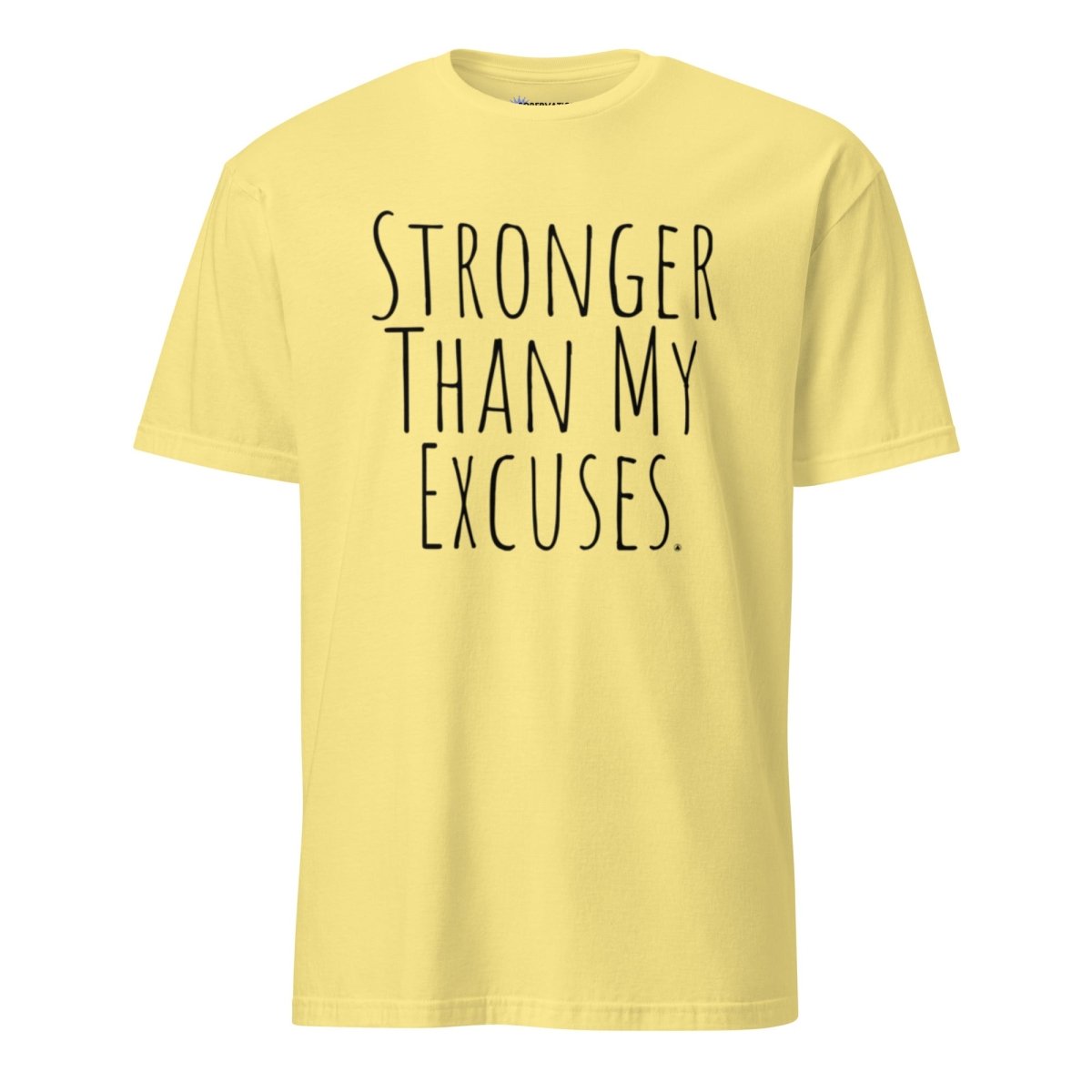 Stronger Than My Excuses - Motivational Unisex T-Shirt for Men & Women | Gym Workout, Running, Fitness Inspiration
