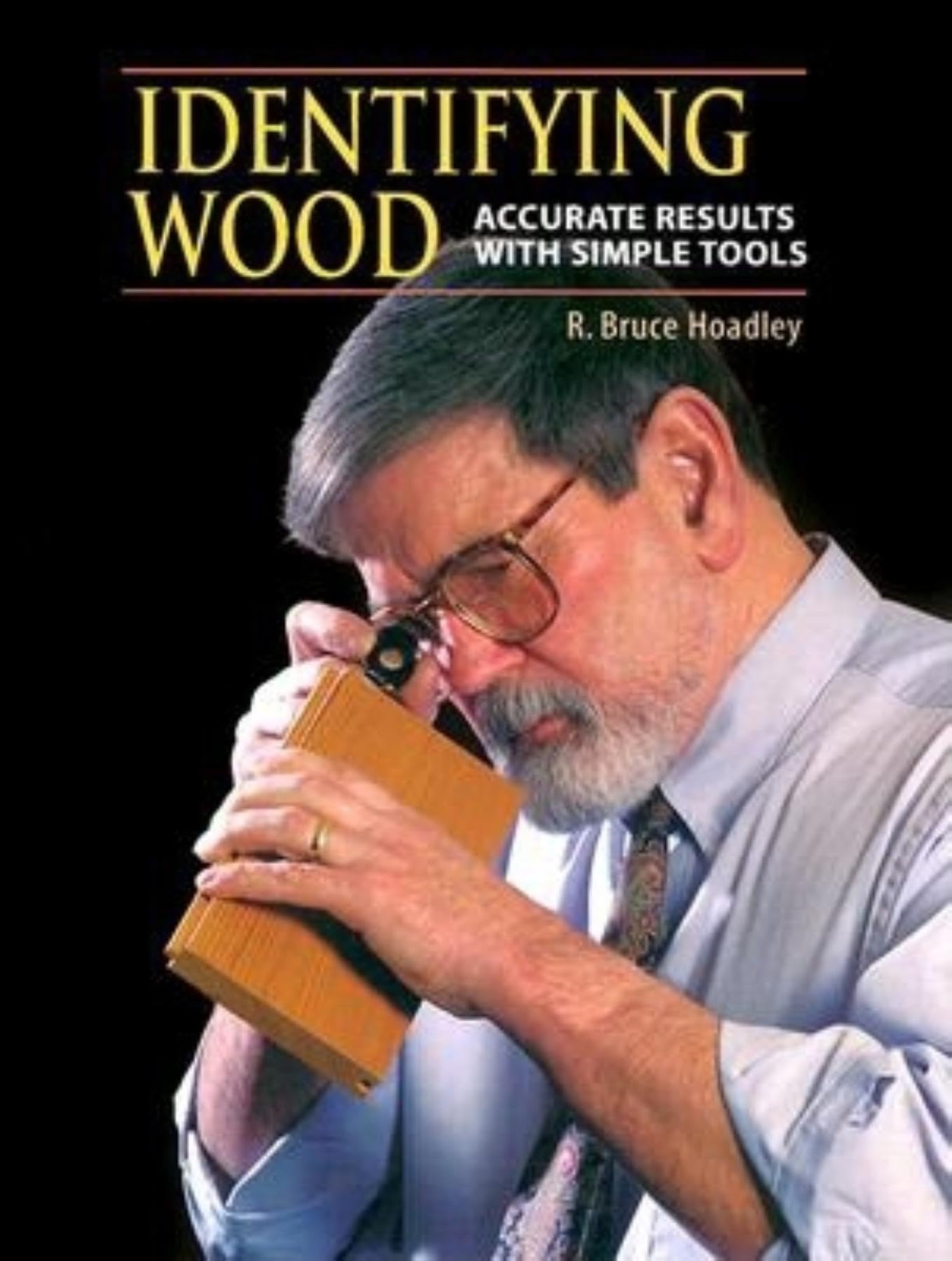 Wood Identification Guide: Accurate Results with Simple Tools for DIY Projects, Carpentry & Woodworking