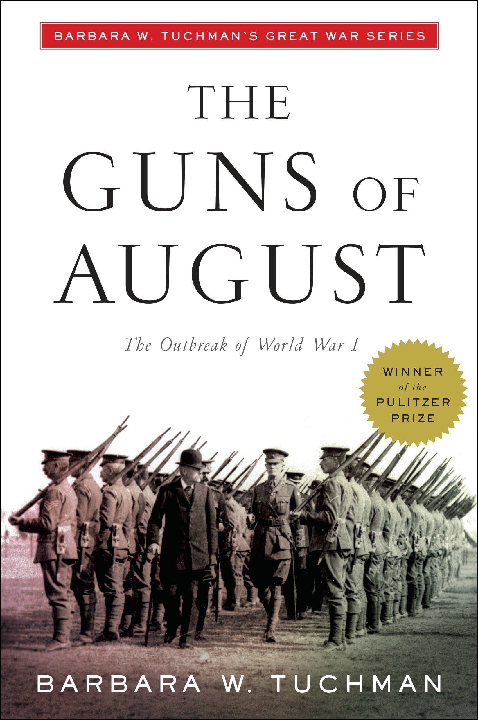 The Guns of August by Barbara W. Tuchman - Modern Library Top 100 Nonfiction Books - World War I History & Military Strategy Guide for History Buffs & Book Clubs
