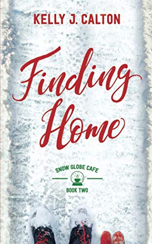 Finding Home (Snow Globe Café) - Heartwarming Novel for Book Lovers | Perfect for Cozy Winter Reading & Holiday Gifts