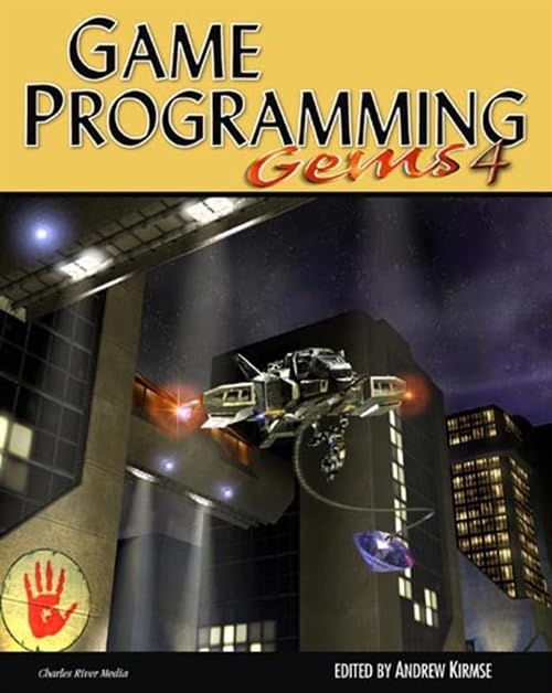 Game Programming Gems 4 - Professional Game Development Techniques | Game Design & Coding Guide for Developers | Perfect for Indie Studios & AAA Projects