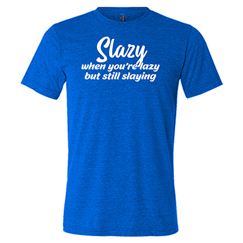 Slazy Unisex T-Shirt - Comfortable & Stylish Lazy Day Outfit for Men & Women | Perfect for Lounging, Relaxing & Casual Wear