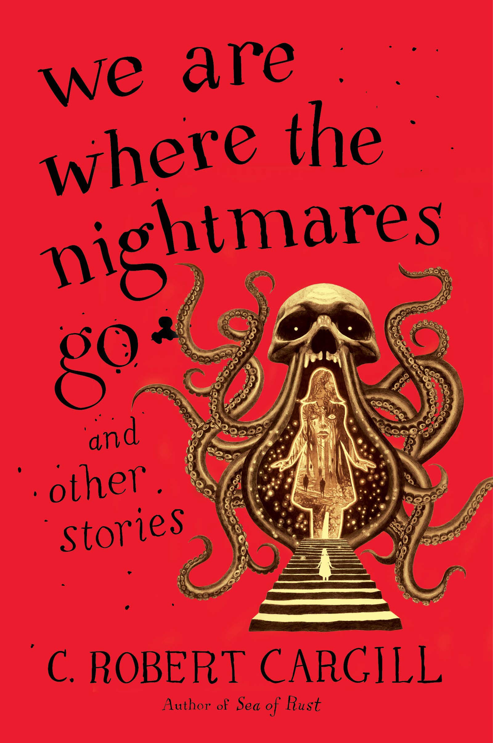 We Are Where the Nightmares Go and Other Stories - Horror Short Story Collection | Perfect for Halloween Reading, Book Clubs & Dark Fantasy Lovers