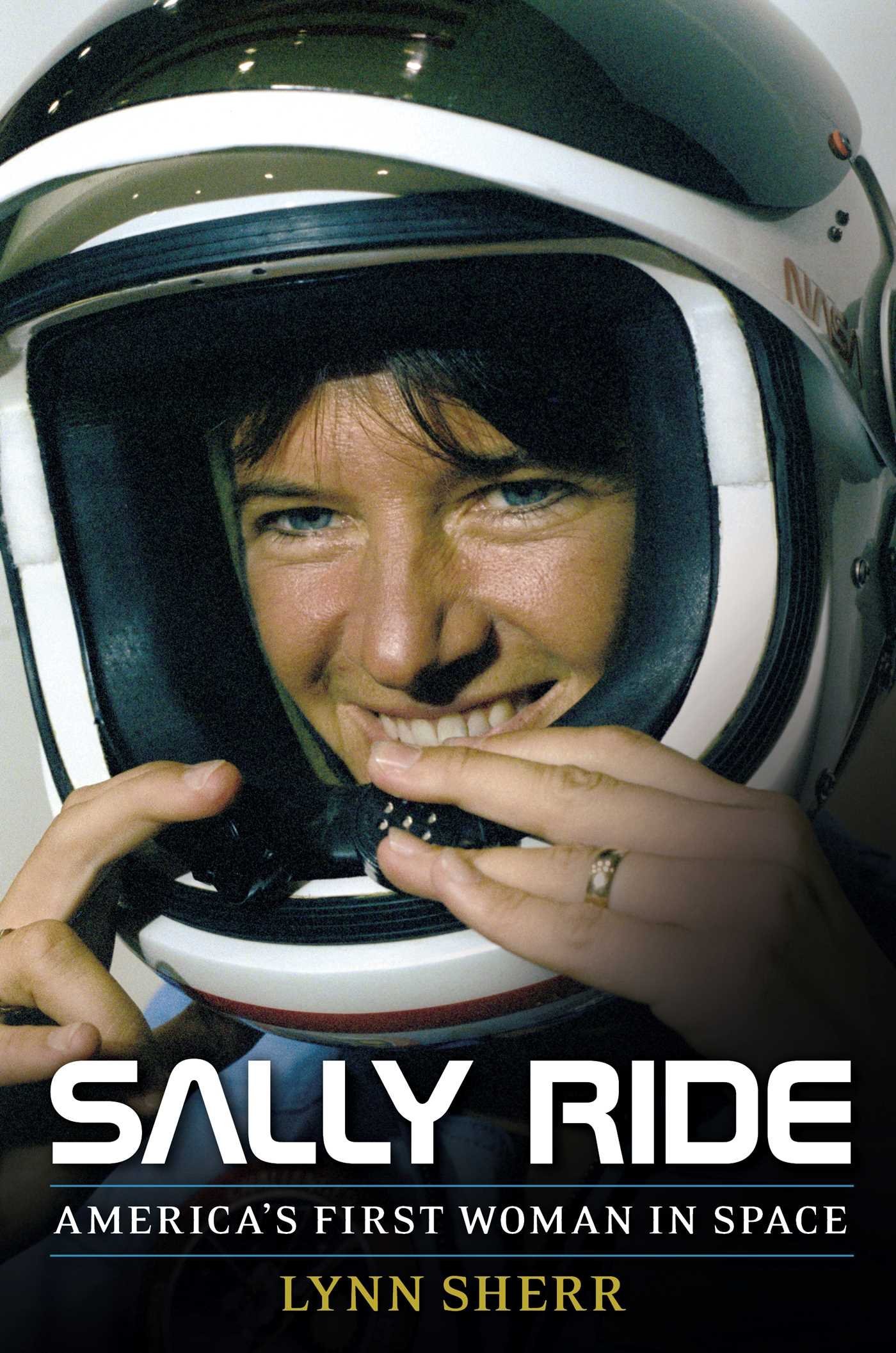 Sally Ride: America's First Woman in Space - Biography Book for Kids & Adults - Inspiring STEM Education & Space Exploration Gift