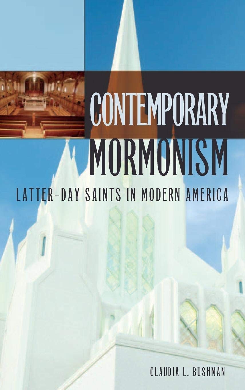 Contemporary Mormonism: Latter-day Saints in Modern America - Understanding Mormon Faith & Culture in Today's Society | Religious Studies & American History Books