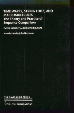 Time Warps, String Edits, and Macromolecules: The Theory and Practice of Sequence Comparison - Essential Guide for Bioinformatics & Computational Biology Research