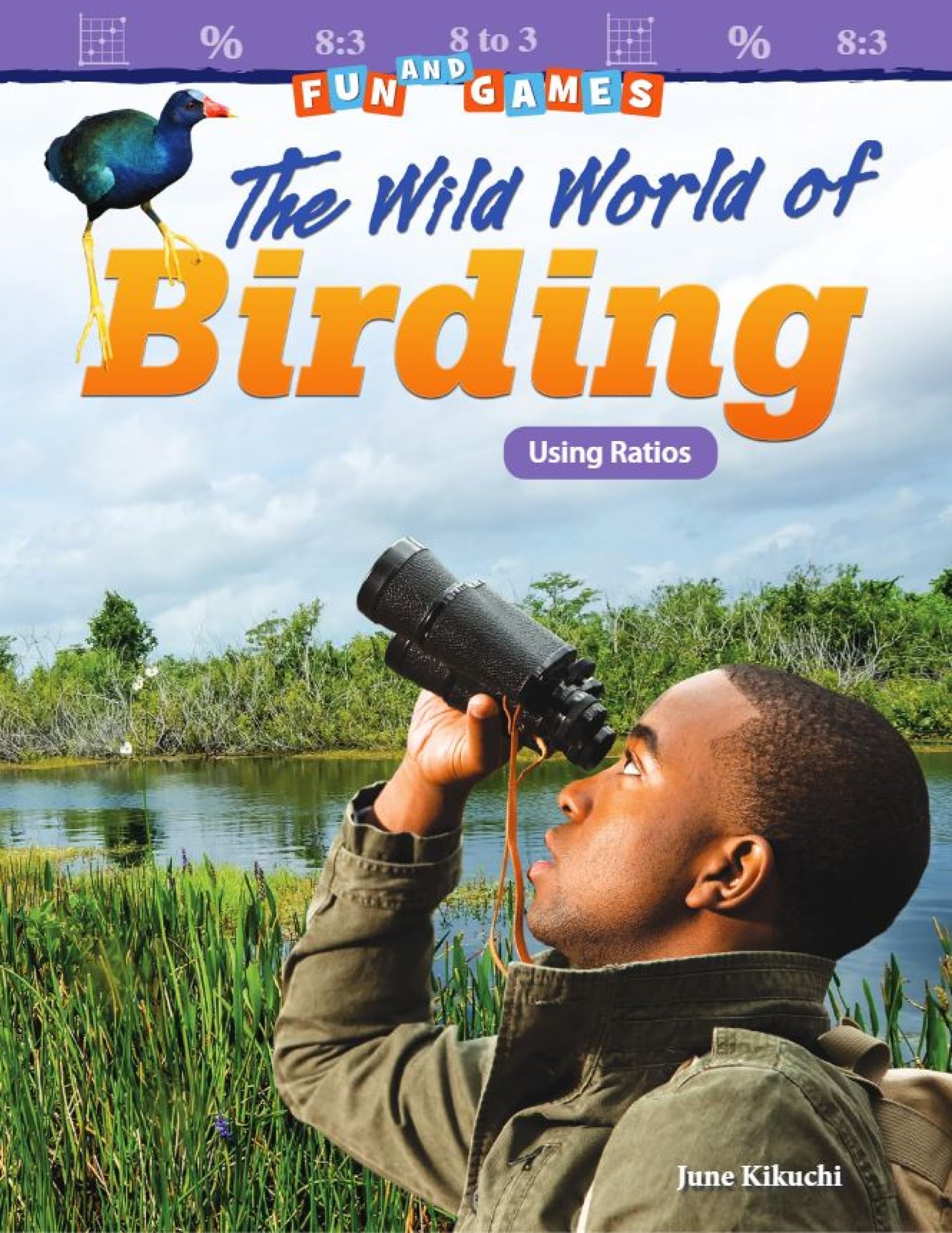 Fun and Games: The Wild World of Birding - Mastering Ratios for Real-World Math Skills | Perfect for Classroom Activities & Outdoor Learning