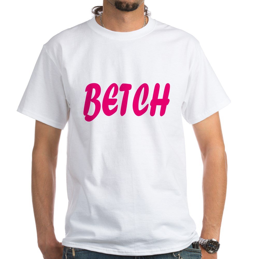 Betch T-Shirt 100% Cotton Funny Graphic Tee - White Casual T-Shirt for Women & Men | Perfect for Parties, Gifts & Everyday Wear