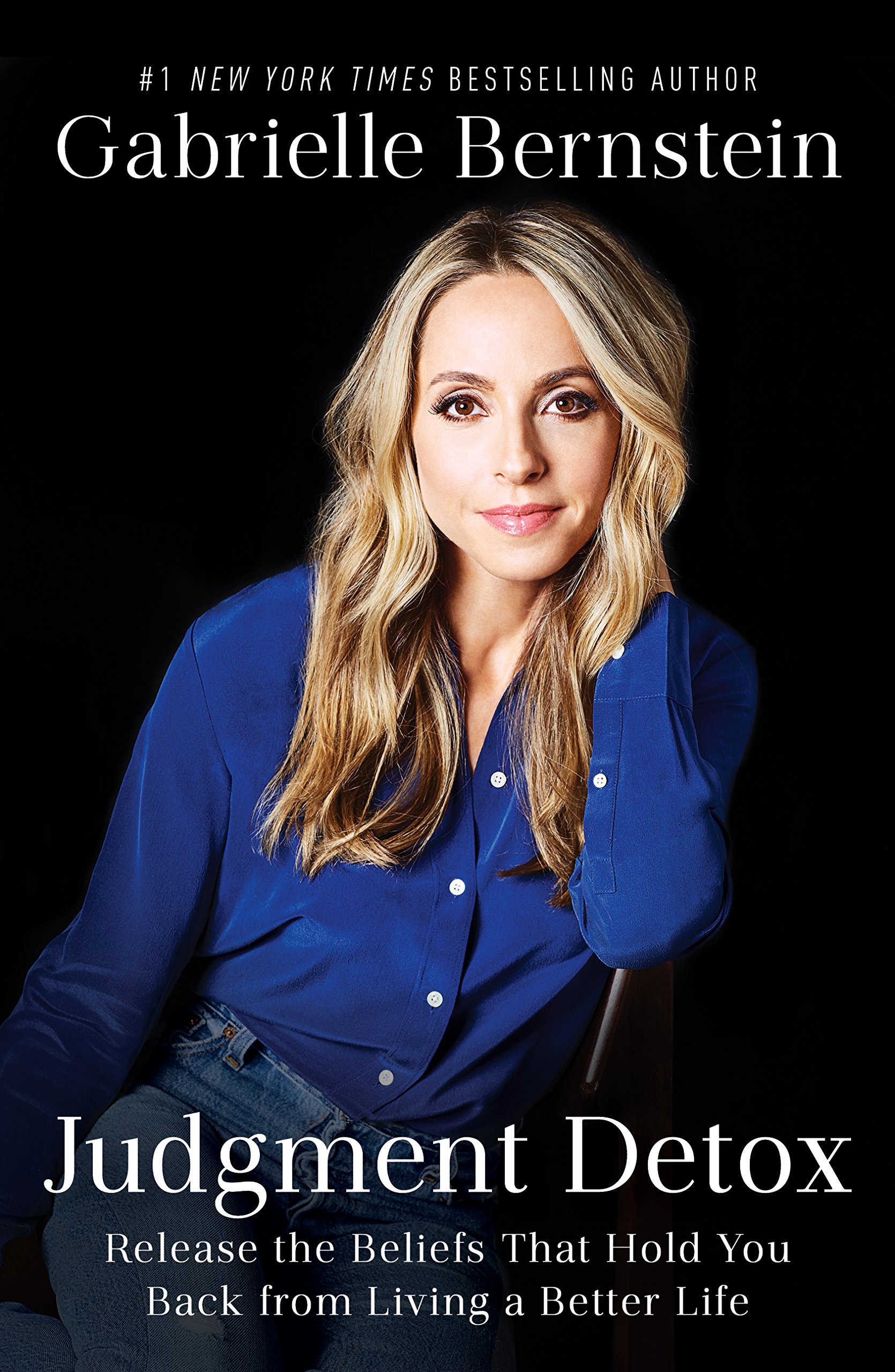 Judgment Detox by Gabrielle Bernstein - Clear Step-by-Step Guide to Release Limiting Beliefs & Live Better | Self-Help Book for Personal Growth, Mindfulness & Spiritual Healing