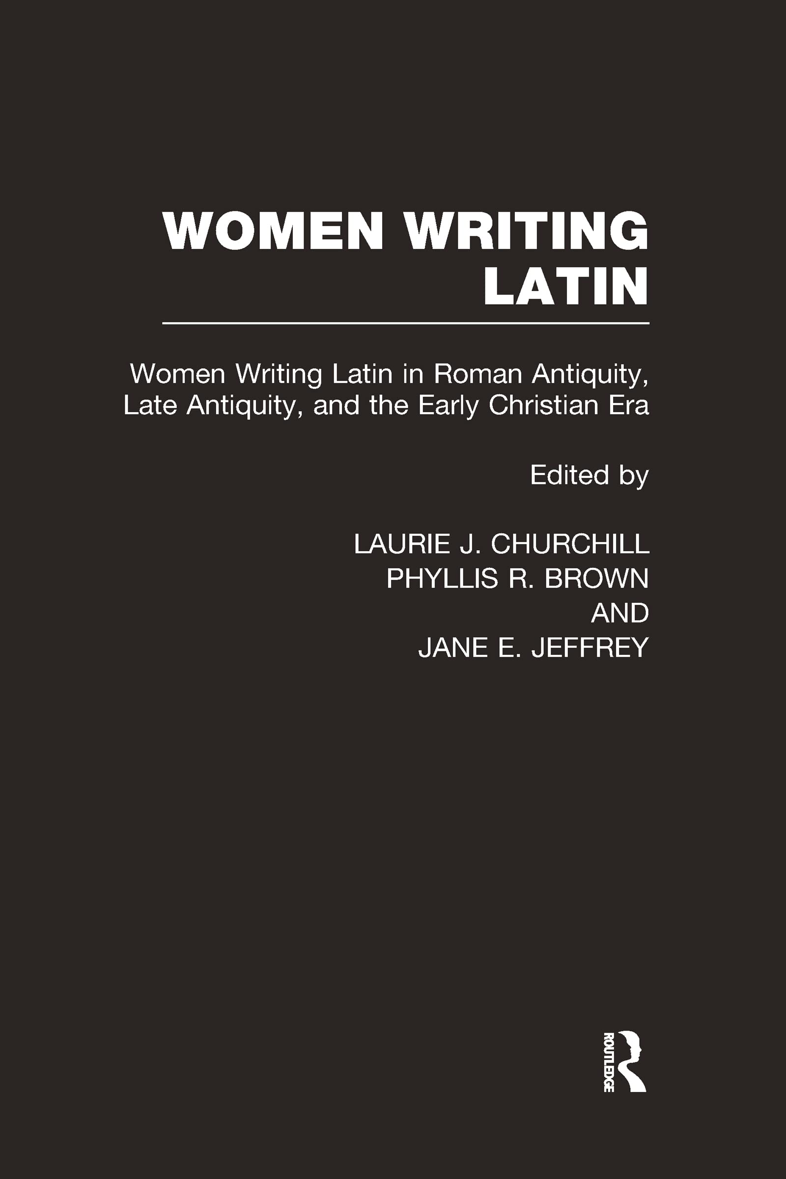 Women Writing Latin in Roman Antiquity, Late Antiquity & Early Christian Era - Historical Literature by Female Authors | Perfect for Classical Studies, Gender Research & Ancient History Enthusiasts