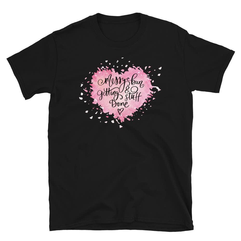 Messy Bun Getting Stuff Done Pink Heart Short-Sleeve Unisex T-Shirt - Cute Casual Graphic Tee for Women & Men - Perfect for Workouts, Running Errands & Relaxing at Home