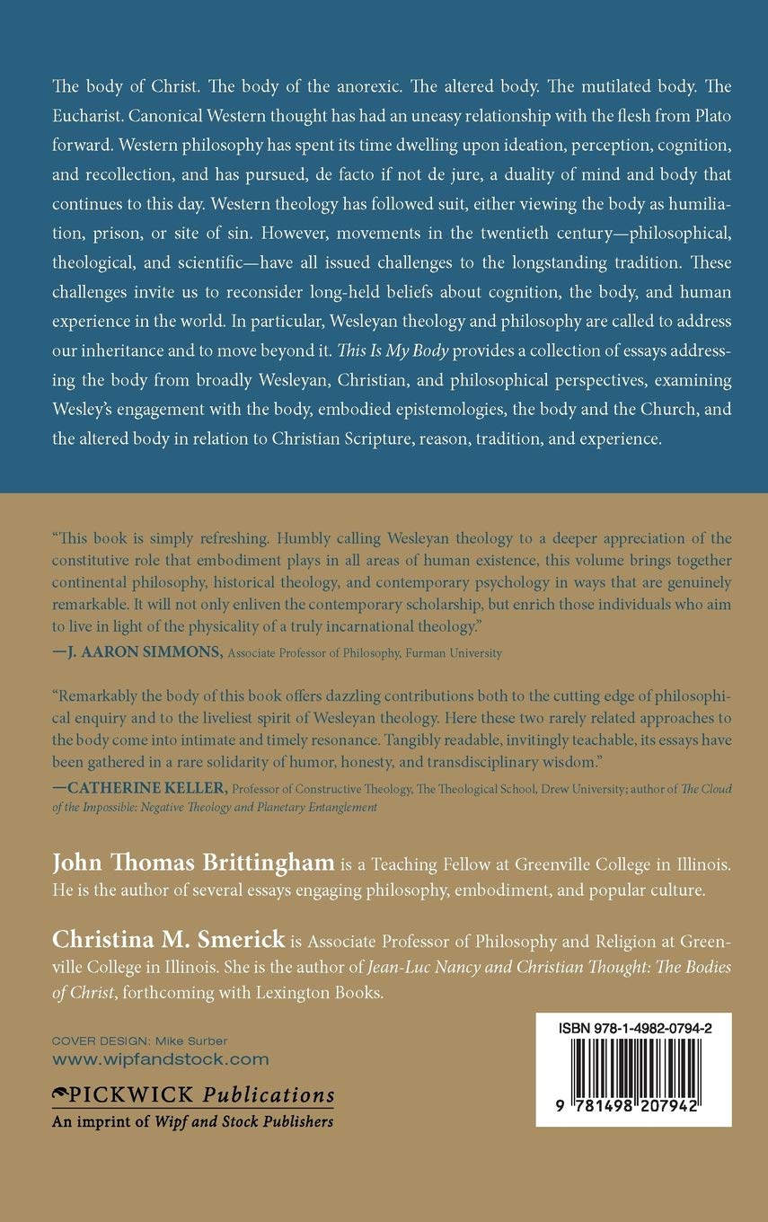 This Is My Body: Wesleyan Spirit Philosophical Reflections on Embodiment - Perfect for Theology Students, Seminary Studies & Christian Spiritual Growth