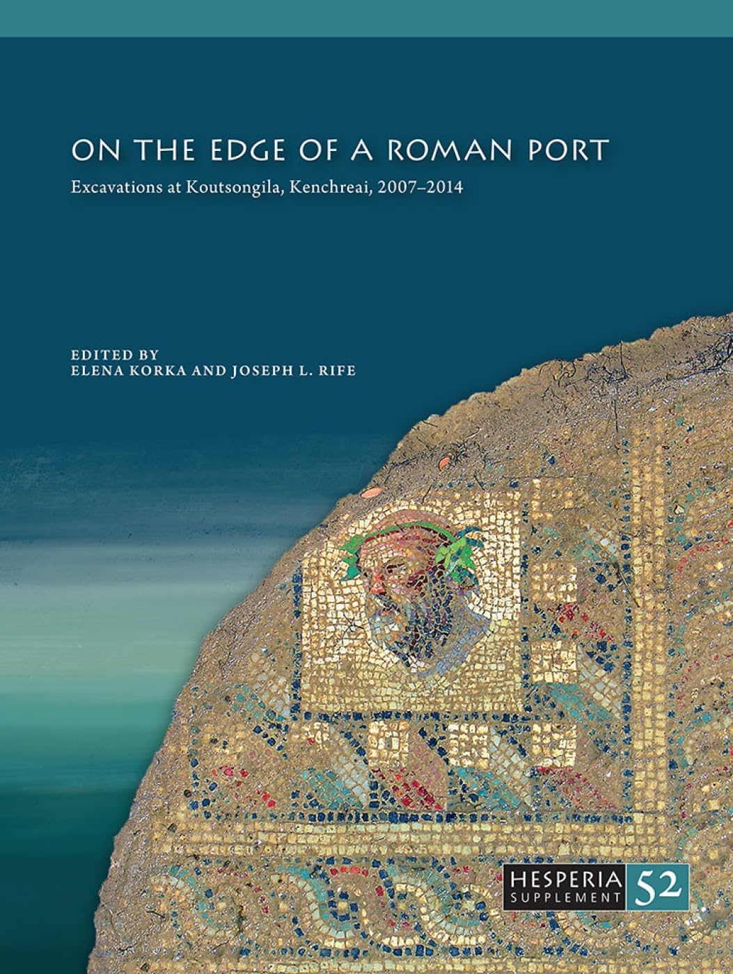 On the Edge of a Roman Port: Archaeological Excavations at Koutsongila, Kenchreai (2007-2014) - Hesperia Supplement | Ancient History Research, Mediterranean Archaeology Study, Academic Reference for Historians