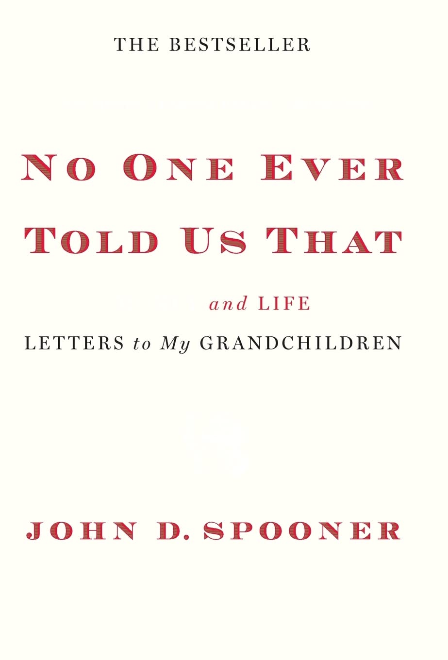No One Ever Told Us That: Financial Wisdom & Life Lessons Letters to Grandchildren - Perfect for Family Bonding & Financial Education