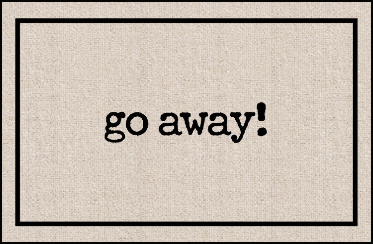 Go Away Olefin Doormat - Waterproof & Durable Welcome Mat for Front Door, Porch & Entryway - Funny Outdoor Doormat for Home, Office & Apartment - Perfect for All Seasons & Weather Conditions