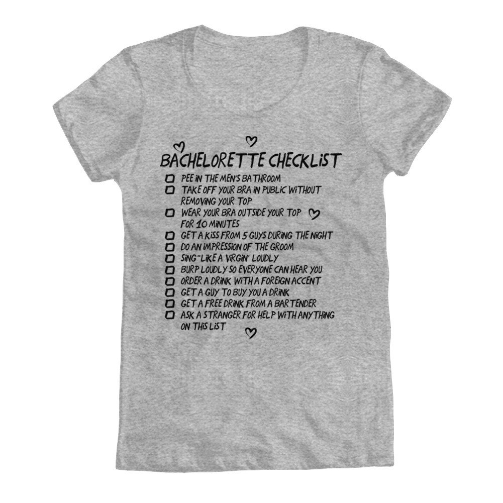 Bachelorette Party Checklist Women's T-Shirt - Funny Geek Teez Graphic Tee for Bride Squad & Girls Night Out