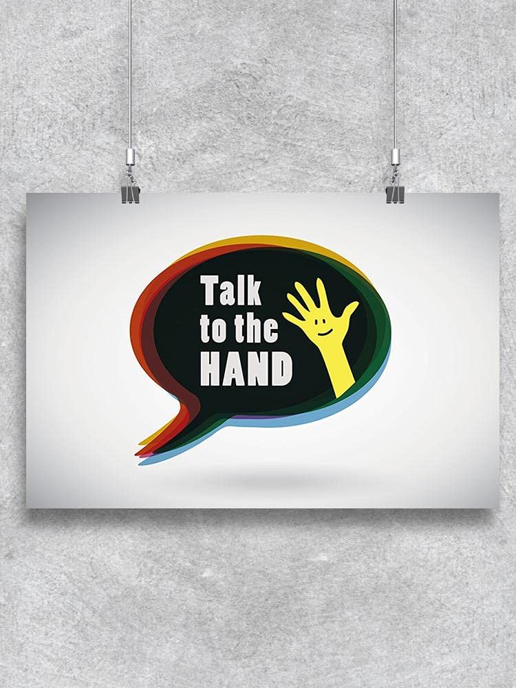 Smartprints Talk To The Hand Poster - Funny Office Decor, Sarcastic Wall Art for Home & Workplace - Perfect Gift for Coworkers & Friends