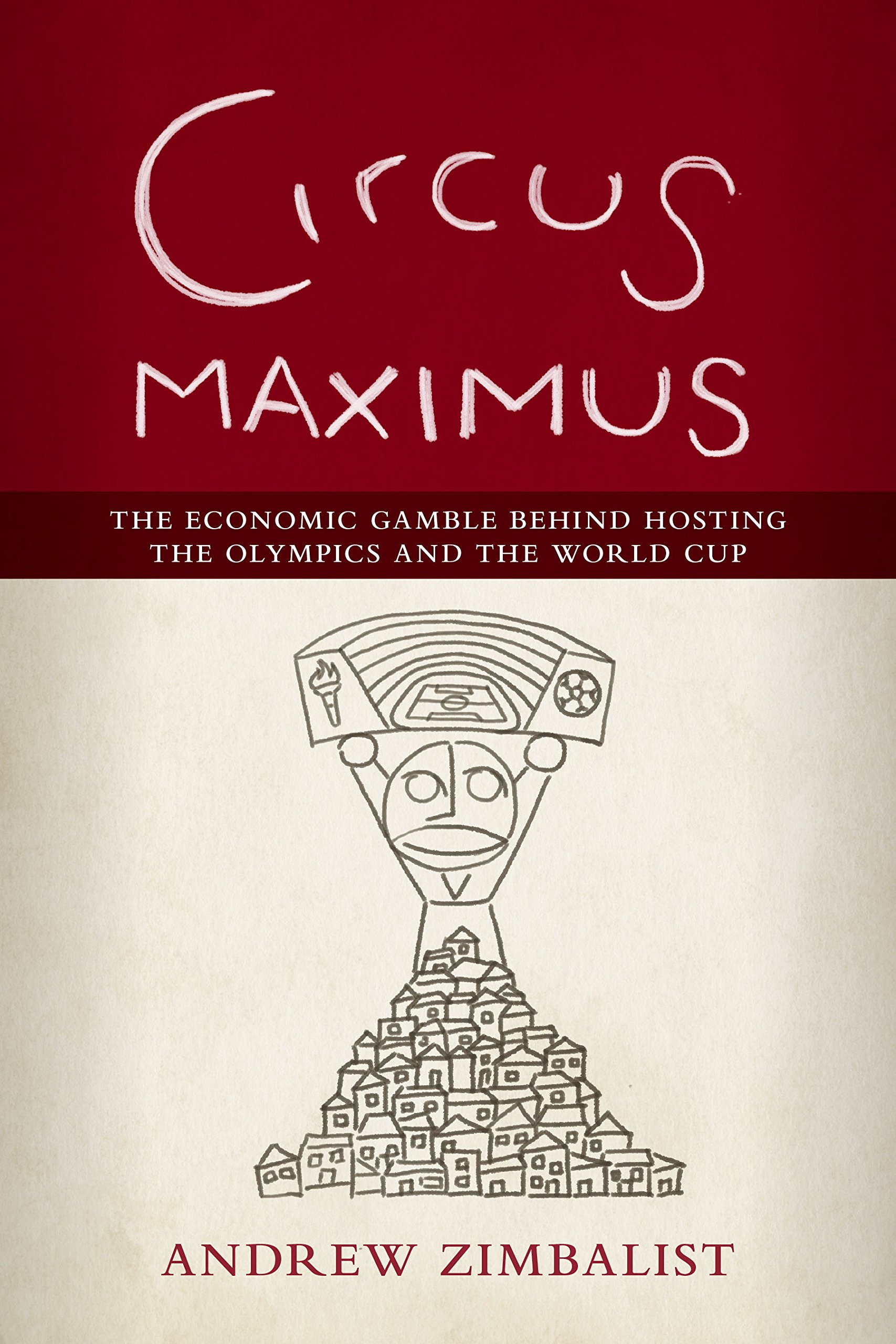 Circus Maximus: The Economic Risks & Rewards of Hosting the Olympics & World Cup | Sports Event Analysis & Financial Impact