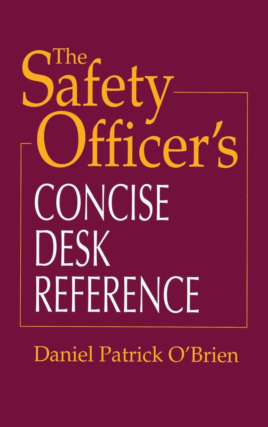 Safety Officer's Concise Desk Reference Guide | OSHA Compliance & Workplace Safety Handbook | Perfect for Office, Construction & Industrial Safety Professionals