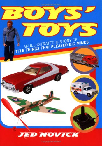 Boys' Toys: Illustrated History of Childhood Playthings That Inspired Great Minds | Perfect for Collectors, Educators & Nostalgic Gift-Giving